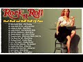 Roll And Roll 50s 60s Best Classic Rock And Roll Of 50s 60s Chuck Berry Elvis Presley