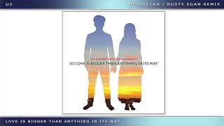 U2 - Love is bigger than anything in its way (Rusty Egan / HP. Hoeger Remix)