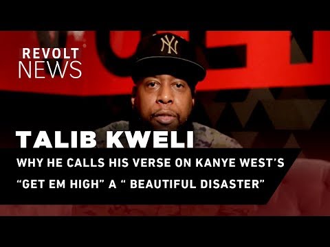 Why Talib Kweli calls his verse on Kanye West's "Get Em High" a "beautiful mistake"