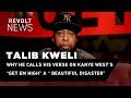 Why Talib Kweli calls his verse on Kanye West's "Get Em High" a "beautiful mistake" - REVOLT Why Talib Kweli calls his verse on Kanye West's "Get Em High" a "beautiful mistake"