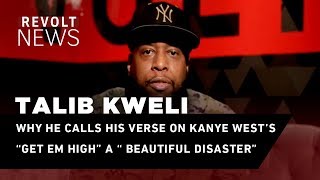Why Talib Kweli calls his verse on Kanye West&#39;s &quot;Get Em High&quot; a &quot;beautiful mistake&quot;