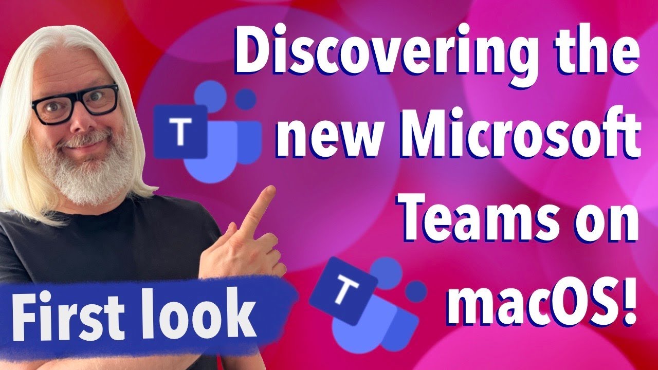 Exploring of NEW Microsoft Teams on macOS - Updated Guide