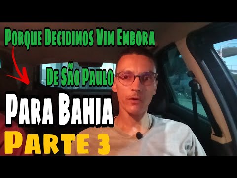 PORQUE DECIDIMOS VIM EMBORA DE SP PARA BAHIA PARTE 3 (PONTO NOVO)