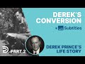 Derek S Conversion Part 2 Derek Prince S Life Story