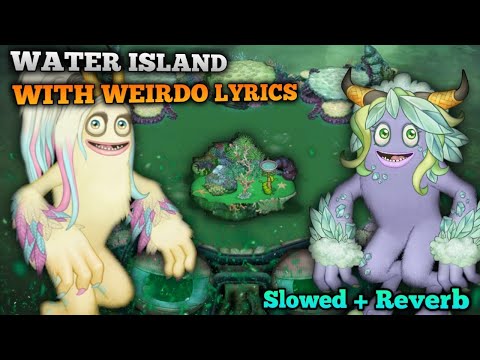 Water Islands With Mangpi And Parlsona Lyrics! (Weirdo) My Singing Monsters