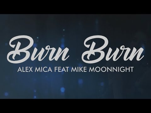 Alex Mica feat Mike Moonnight - Burn Burn (Balkan Remix)