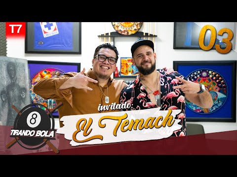 Tirando Bola Temp 7 Ep 3.- El Temach