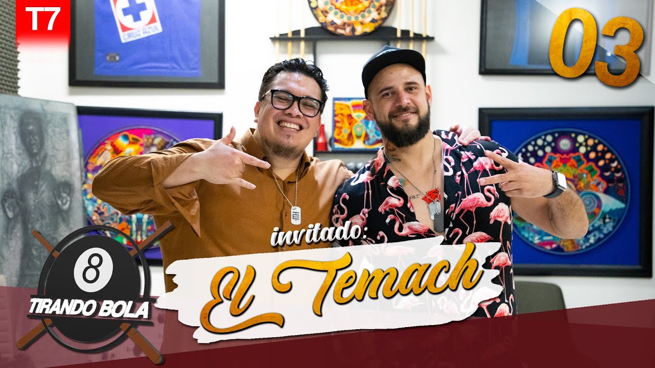Tirando Bola Temp 7 Ep 3.- El Temach