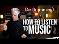 HOW TO LISTEN TO MUSIC