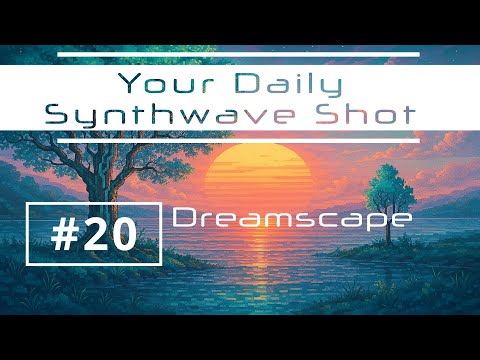 Your Daily Synthwave Shot #20 | Dreamscape