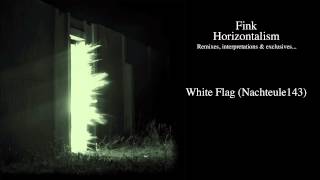 Fink - White Flag (Nachteule143)