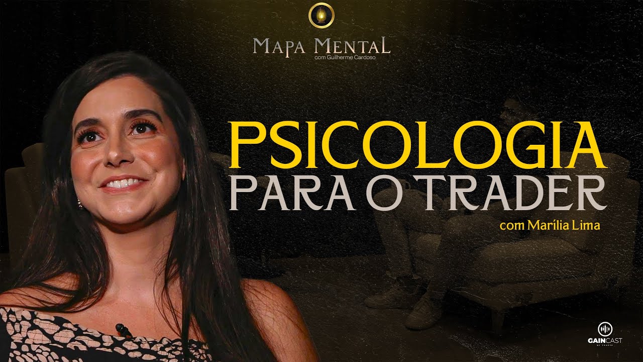 Todo trade tem uma emoção! Todo click tem emoção | Mapa Mental#2 com uma psicóloga trader