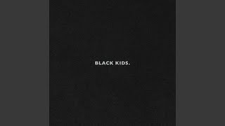 Black Kids Music Video