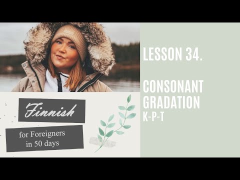 Finnish for Foreigners | Lesson 34. Consonant gradation KPT (KPT-Vaihtelu)