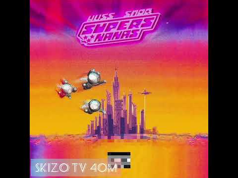 YEAH HUSSI & Snor "Super Nana"