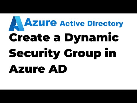 14. Create a Dynamic Group in Azure Active Directory