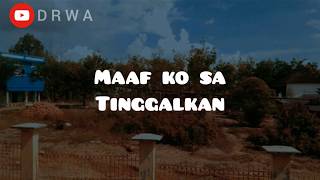 Download lagu Maaf Ko Sa Tinggalkan - Ko Sudah Nyaman Deng Dia ( Lirik) || DRWA mp3