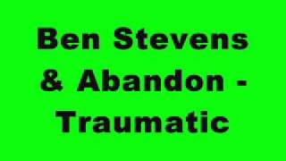 Ben Stevens & Abandon - Traumatic