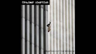 Crowbar Abortion - Operation Northwoods