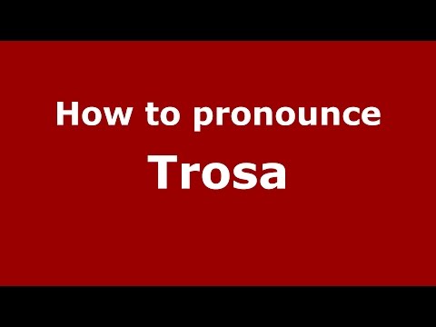 How to pronounce Trosa