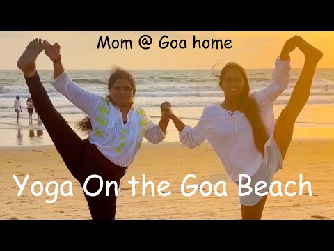 19/05/2023 | Yoga on the Goa beach | My mom at our Goa home | Yoga with Urmi Pandya