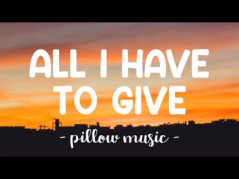 All I Have To Give - Backstreet Boys (Lyrics) 🎵