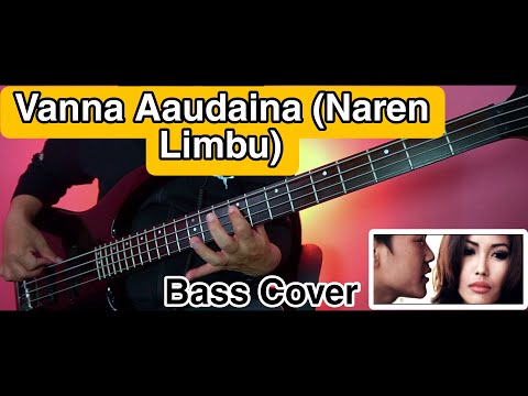 Naren Limbu - Vanna Aaudaina Bass Cover | Joel Kyapchhaki Magar