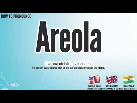 Areola Pronunciation | How to Pronounce (say) Areola CORRECTLY | Medical Meaning