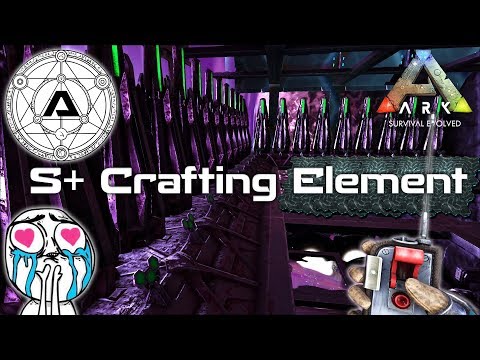 Ark Survival: S+ Crafting Element-Fastest most efficient method