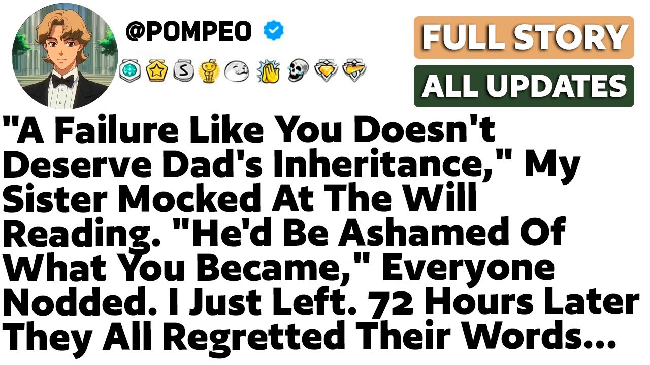 "A Failure Like You Doesn't Deserve Dad's Inheritance," My Sister Mocked At The Will Reading...