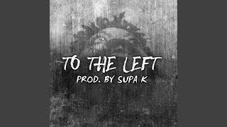 To the Left Music Video