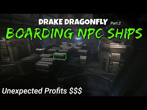 Drake Dragonfly - Boarding NPC Ships | Unexpected Gameplay & Huge Profits | Dragonfly Fun Part.2