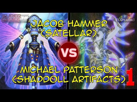 TCG Player 2.5k - Round 7: Jacob Hammer (Satellar) vs. Michael Patterson (Shaddoll Artifacts) G1