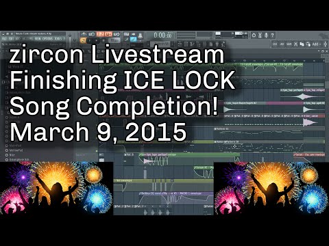 zircon Music Production Livestream - March 9, 2015 - Finishing ICE LOCK in FL Studio