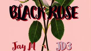 Black Rose - Feat. JD3