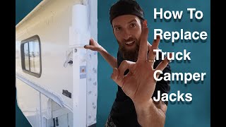 How To Replace Truck Camper Jacks -Truck Camper Repairs & Tips
