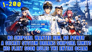🔥Boy with Nothing Rejected by All Shipgirls, Until an Upgrade Talent Lets Him Rebuild Shipgirl Army
