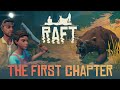 Raft The First Chapter Trailer