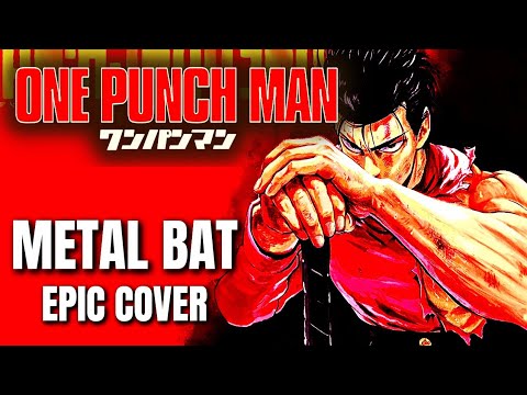 One Punch Man OST METAL BAT Epic Cover