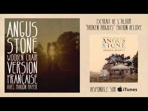 ANGUS STONE - "Wooden Chair" ft. Marion Mayer