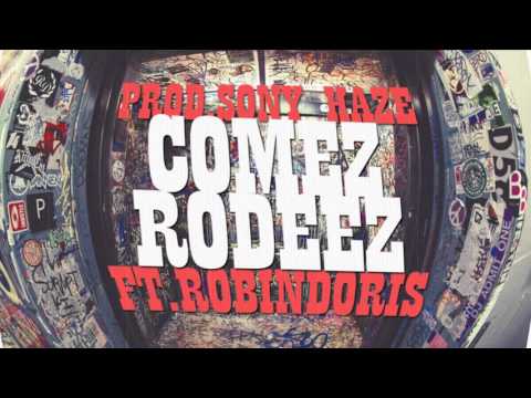 COMEZ RODEEZ - NV ft. ROBINDORIS (prod. SONNY HAZE)