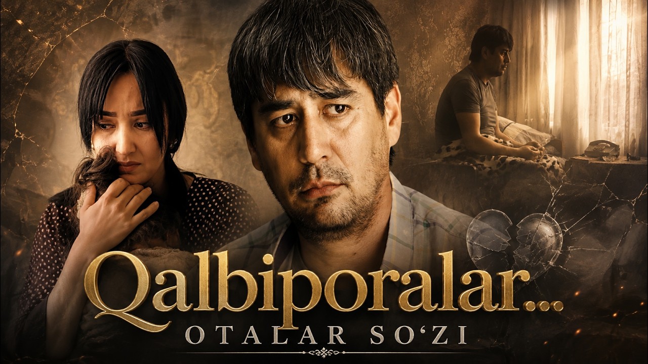 Qalbiporalar... || OTALAR SO'ZI