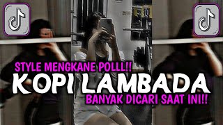 Download lagu DJ KANE PUOLLL|| Old DJ KOPI LAMBADA STYLE PALING KANE VIRAL SAAT INI!! mp3