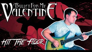 Bullet For My Valentine - Hit The Floor (Guitar Cover)