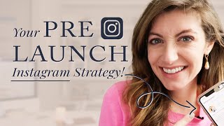 Setting Up Your Pre-Launch Strategy On INSTAGRAM 📲