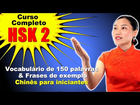 HSK 2 – Curso completo: Vocabulário de 150 palavras &amp; Frases de exemplo - Aprenda Chinês