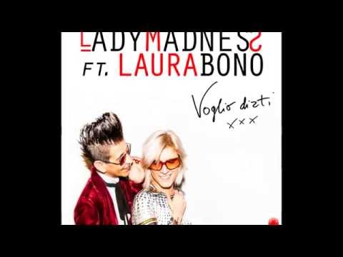 Lady Madness "Voglio Dirti" ft. Laura Bono