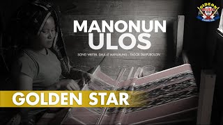 Download lagu MANONUN ULOS -  GOLDEN STAR - LAGU BATAK 2022  GIDEON MUSIC PRODUCTION mp3