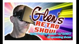 Small show update 12-12-17 of some up-coming videos