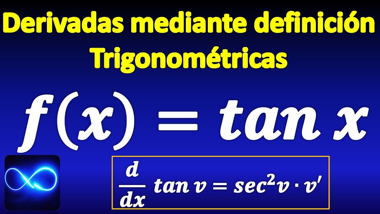 27. Demostración de Derivada de función trigonométrica tangente